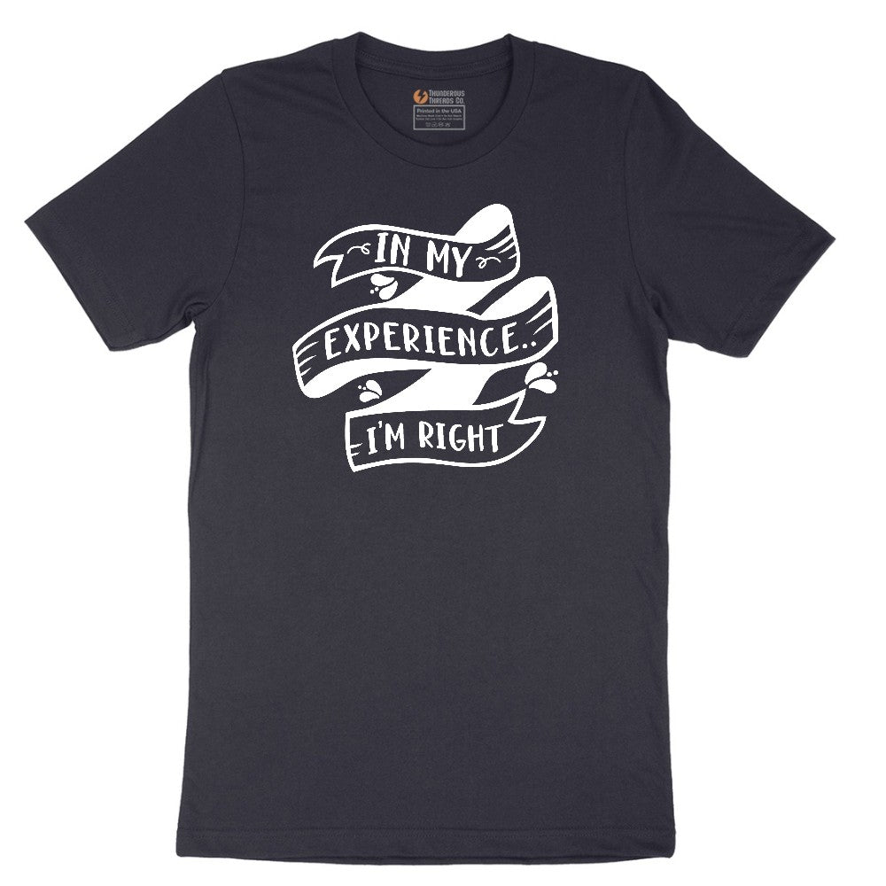 In My Experience I'm Right Short Sleeve Tee - Deep Navy