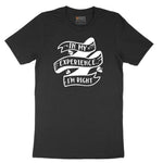 In My Experience I'm Right Short Sleeve Tee - Jet Black