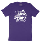 In My Experience I'm Right Short Sleeve Tee - Team Purple