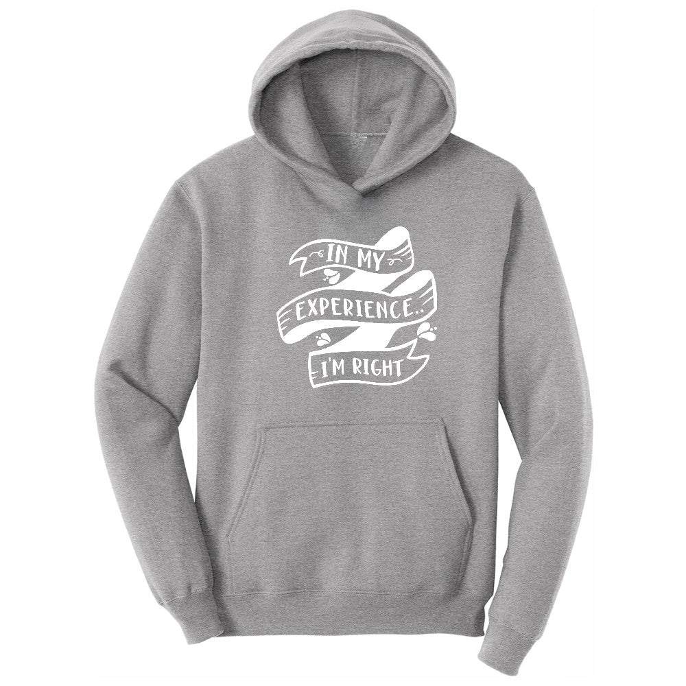In My Experience I'm Right - Mens & Ladies T-Shirt Hoodie - Athletic Heather