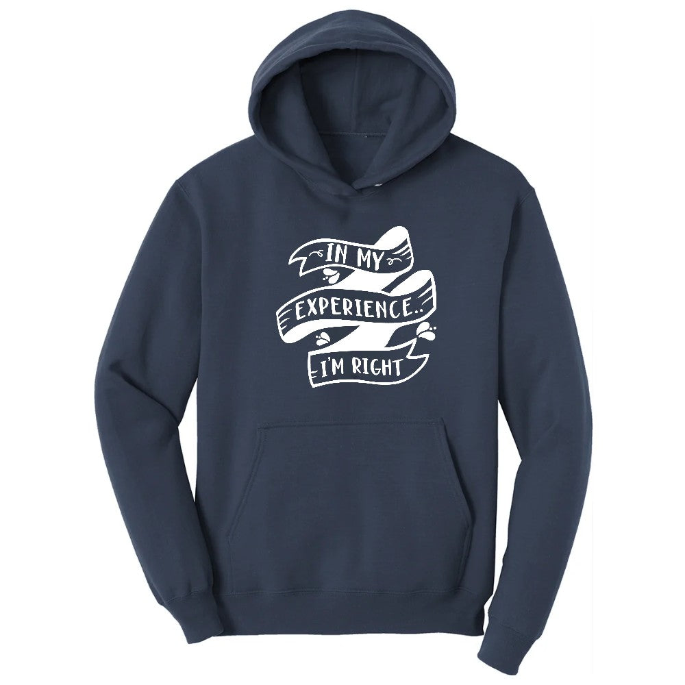 In My Experience I'm Right - Mens & Ladies T-Shirt Hoodie - Navy