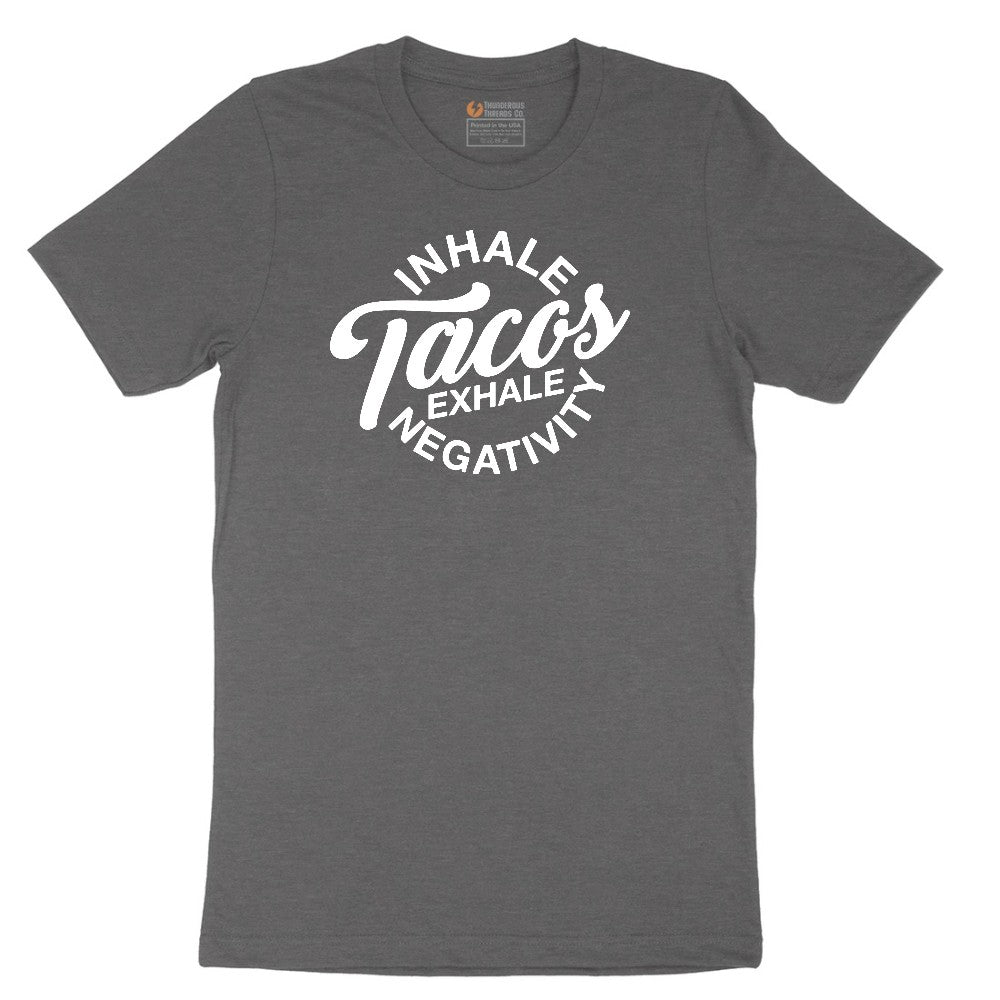 Inhale Tacos Exhale Negativity Short Sleeve Tee - Dark Heather Grey