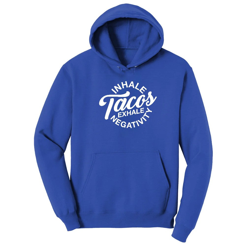 Inhale Tacos Exhale Negativity - Mens & Ladies T-Shirt Hoodie - True Royal