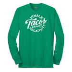 Inhale Tacos Exhale Negativity - Mens & Ladies T-Shirt Long Sleeve Tee - Kelly Green
