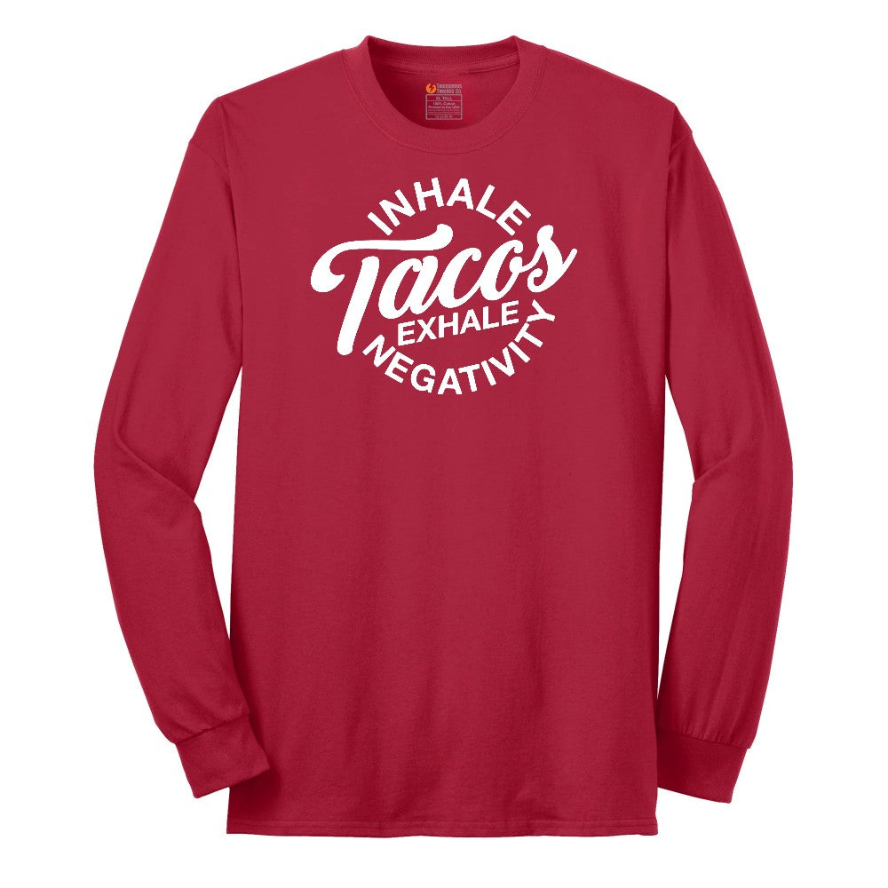 Inhale Tacos Exhale Negativity - Mens & Ladies T-Shirt Long Sleeve Tee - Red