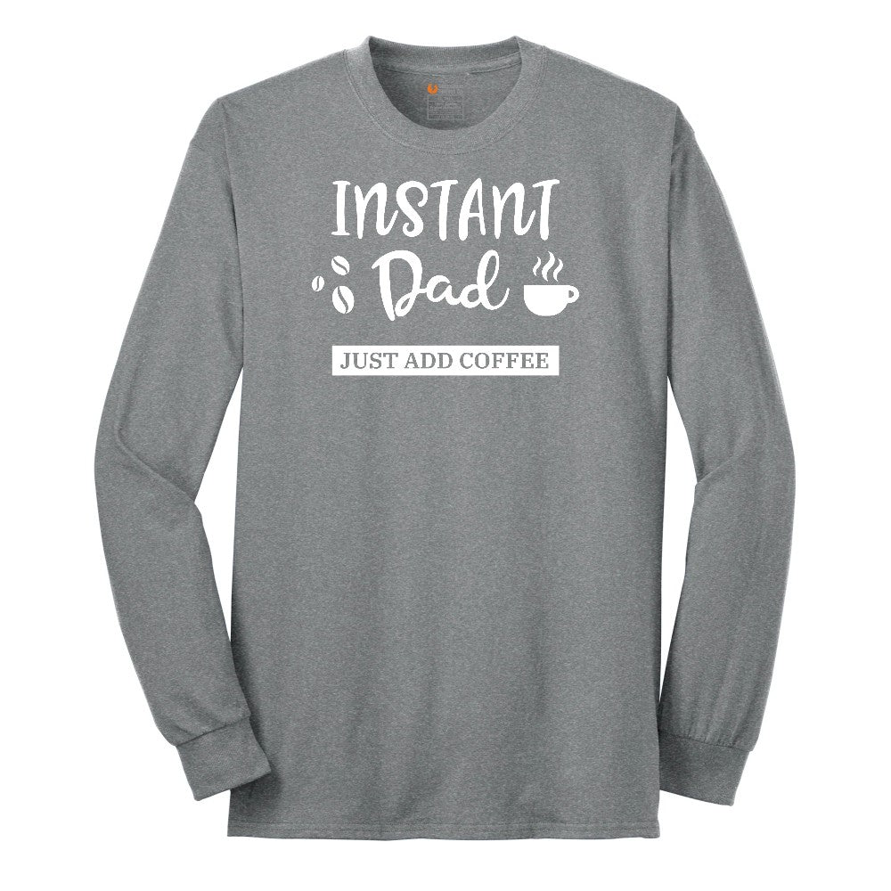 Instant Dad Just Add Coffee Long Sleeve Tee - Athletic Grey