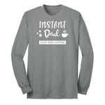 Instant Dad Just Add Coffee Long Sleeve Tee - Athletic Grey