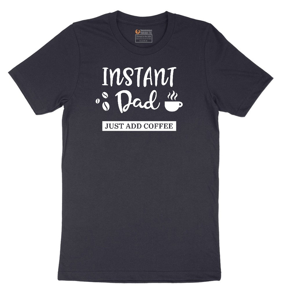 Instant Dad Just Add Coffee Short Sleeve Tee - Deep Navy