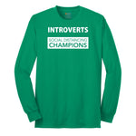 Introverts Social Distancing Champions - Mens & Ladies T-Shirt Long Sleeve Tee - Kelly Green
