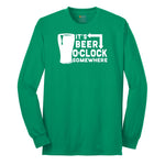 Its Beer OClock Somewhere Long Sleeve Tee - Kelly Green