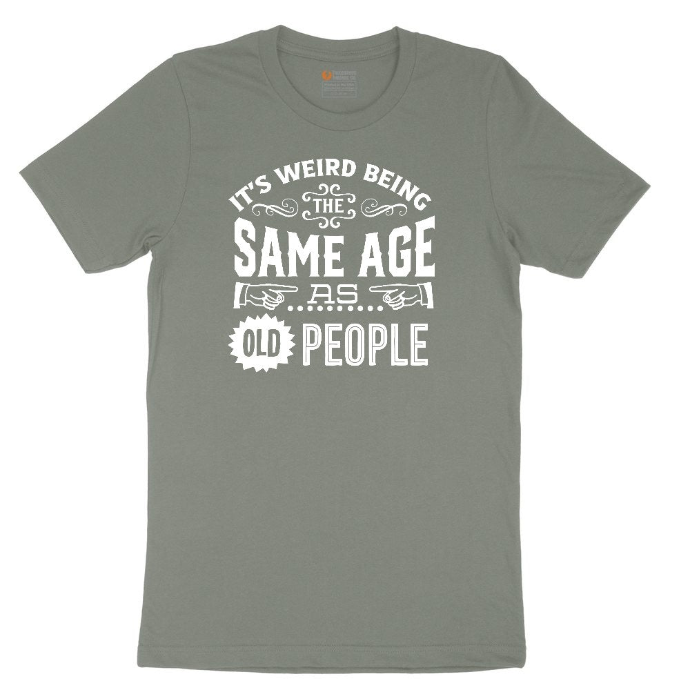 Its Weird Being the Same Age as Old People Ladies Short Sleeve Tee - Bamboo Blackout