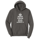 Keep Calm and Let Dad Handle It Hoodie - Charcoal
