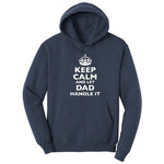 Keep Calm and Let Dad Handle It Hoodie - Navy