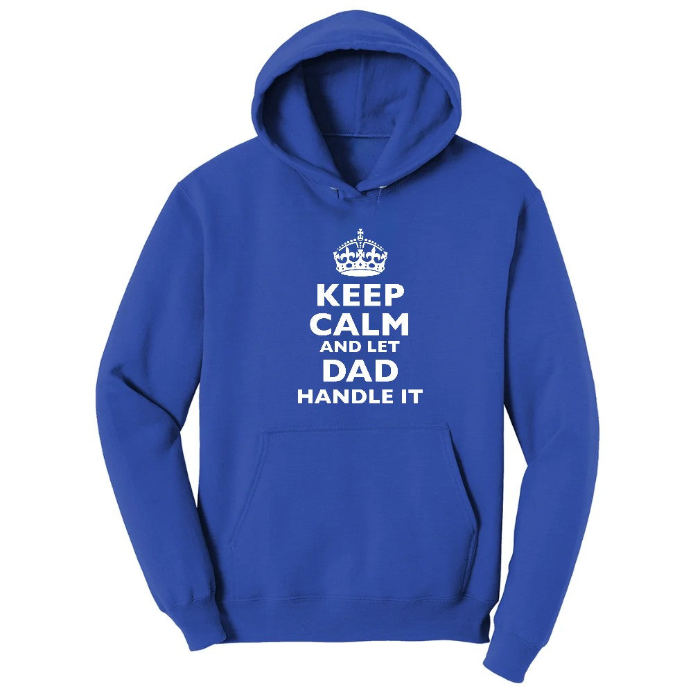 Keep Calm and Let Dad Handle It Hoodie - True Royal