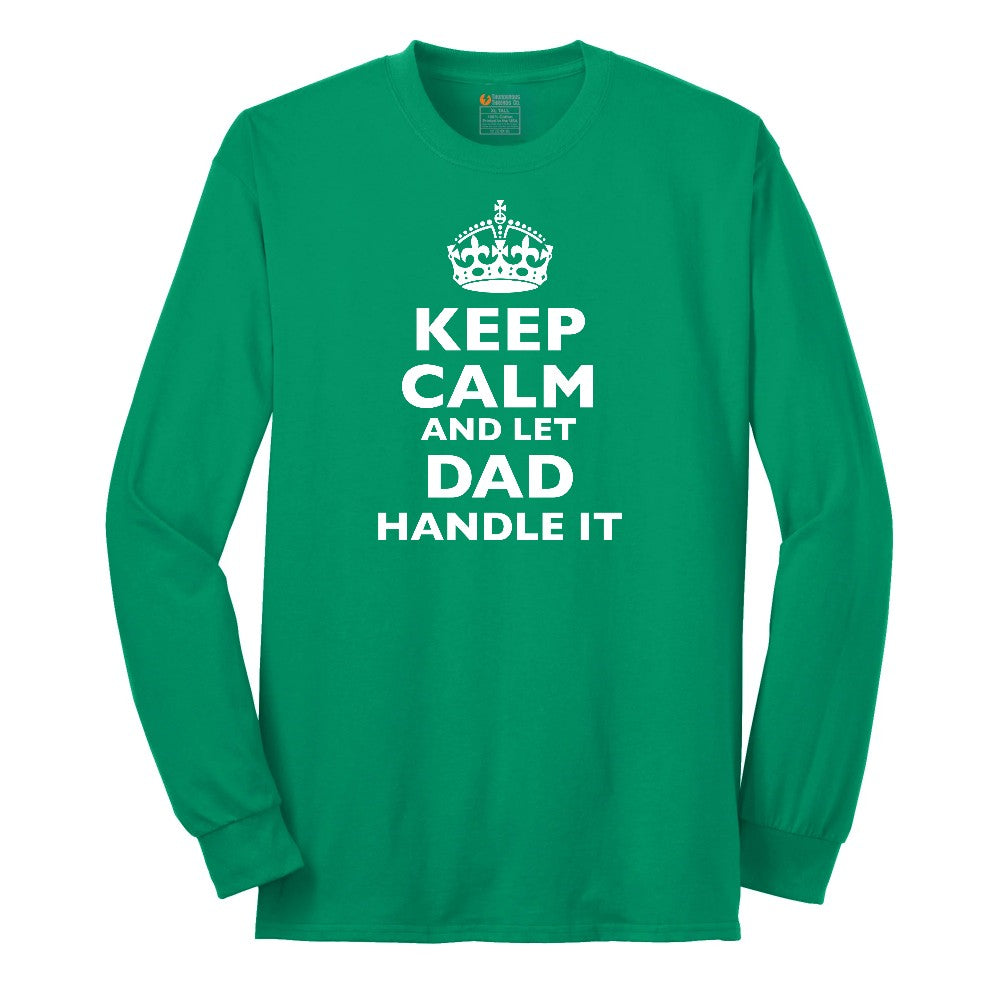 Keep Calm and Let Dad Handle It Long Sleeve Tee - Kelly Green