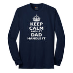 Keep Calm and Let Dad Handle It Long Sleeve Tee - Navy