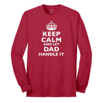 Keep Calm and Let Dad Handle It Long Sleeve Tee - Red