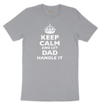 Keep Calm and Let Dad Handle It Short Sleeve Tee - Athletic Heather Grey