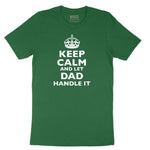 Keep Calm and Let Dad Handle It Short Sleeve Tee - Athletic Kelly