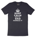 Keep Calm and Let Dad Handle It Short Sleeve Tee - Deep Navy