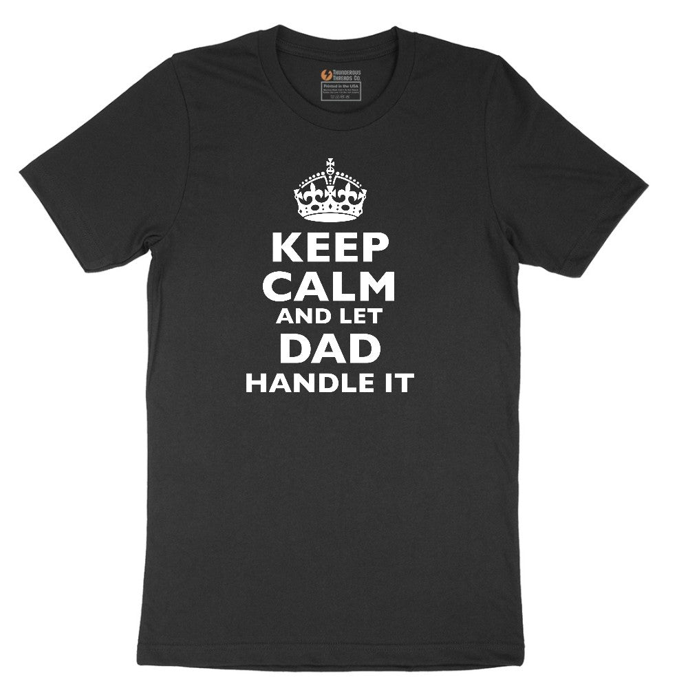 Keep Calm and Let Dad Handle It Short Sleeve Tee - Jet Black