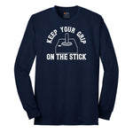Keep Your Grip on the Stick - Mens & Ladies T-Shirt Long Sleeve Tee - Navy