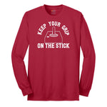 Keep Your Grip on the Stick - Mens & Ladies T-Shirt Long Sleeve Tee - Red
