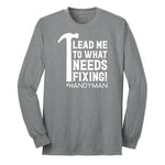 Lead Me to What Needs Fixing Long Sleeve Tee - Athletic Grey