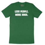 Less People More Dogs Short Sleeve Tee - Athletic Kelly