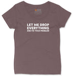 Let Me Drop Everything and Fix Your Problem Ladies Curvy Tee - Sangria Blackout