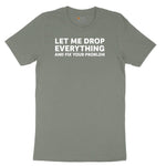 Let Me Drop Everything and Fix Your Problem Ladies Short Sleeve Tee - Bamboo Blackout