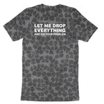 Let Me Drop Everything and Fix Your Problem Ladies Short Sleeve Tee - Black Leopard
