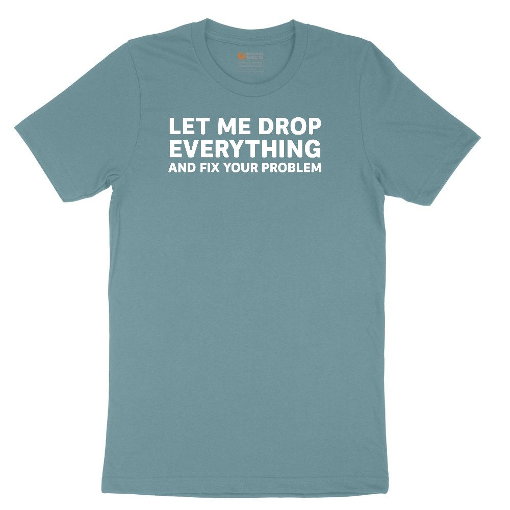 Let Me Drop Everything and Fix Your Problem Ladies Short Sleeve Tee - Surf Blackout