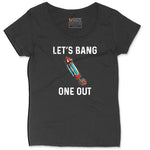 Lets Bang One Out Ladies Curvy Tee - Black
