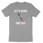 Lets Bang One Out Ladies Short Sleeve Tee - Granite Heather