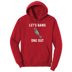 Lets Bang One Out Hoodie - Red