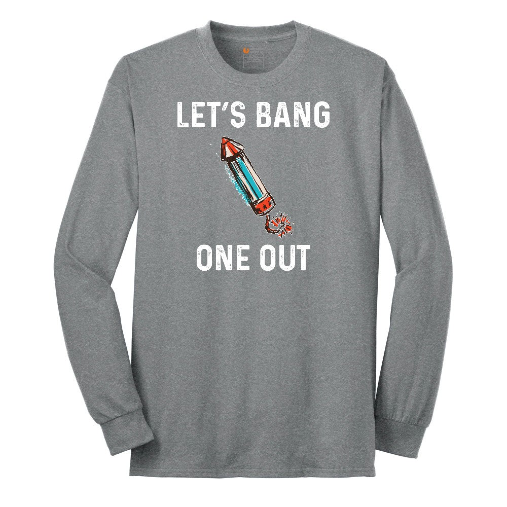 Lets Bang One Out Long Sleeve Tee - Athletic Grey
