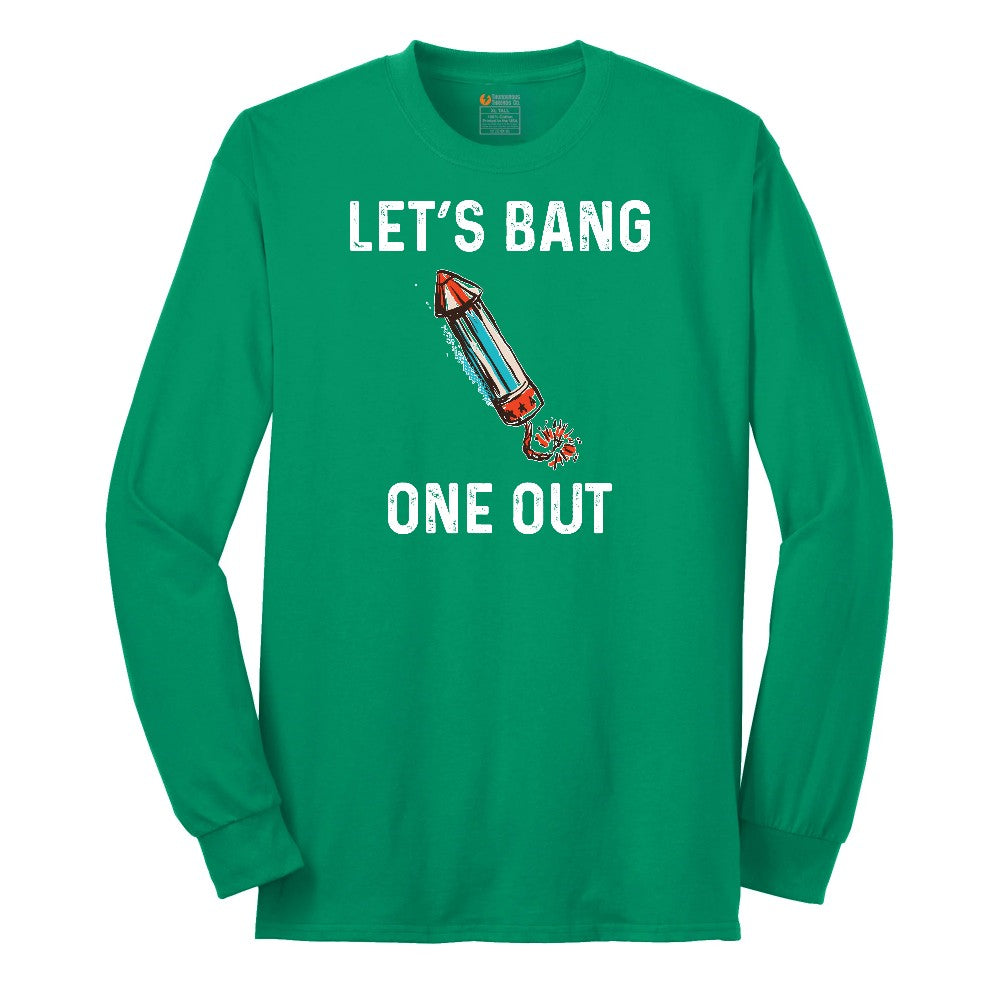 Lets Bang One Out Long Sleeve Tee - Kelly Green