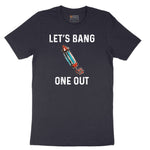 Lets Bang One Out Short Sleeve Tee - Deep Navy