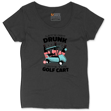 Lets Get Drunk and Drive the Golf Cart Ladies Curvy Tee - Black
