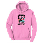 Lets Get Drunk and Drive the Golf Cart Ladies Hoodie - Candy Pink