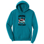 Lets Get Drunk and Drive the Golf Cart Ladies Hoodie - Teal