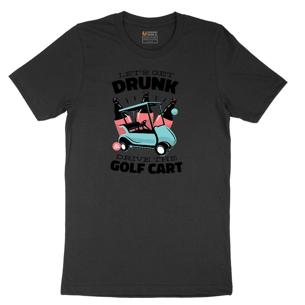 Lets Get Drunk and Drive the Golf Cart Ladies Short Sleeve Tee - Black