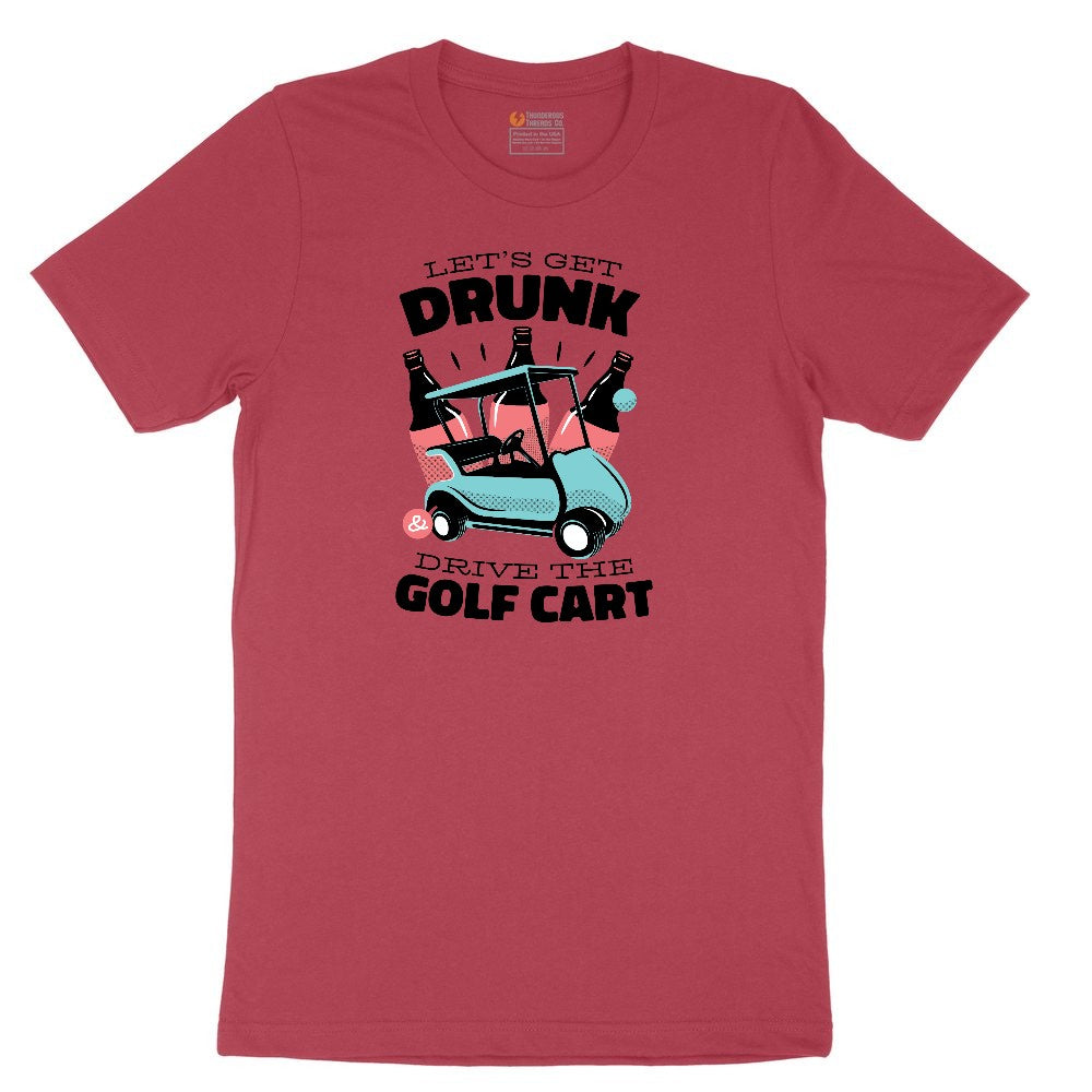 Lets Get Drunk and Drive the Golf Cart Ladies Short Sleeve Tee - Vintage Red
