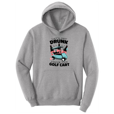 Lets Get Drunk and Drive the Golf Cart Hoodie - Athletic Heather