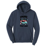 Lets Get Drunk and Drive the Golf Cart Hoodie - Navy