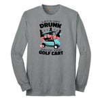 Lets Get Drunk and Drive the Golf Cart Long Sleeve Tee - Athletic Grey