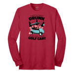 Lets Get Drunk and Drive the Golf Cart Long Sleeve Tee - Red