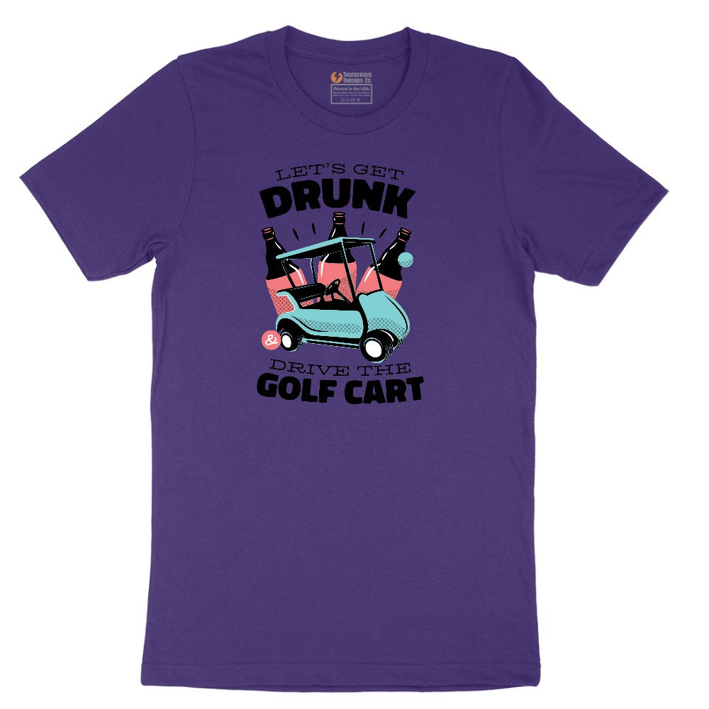 Lets Get Drunk and Drive the Golf Cart Short Sleeve Tee - Team Purple