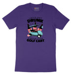 Lets Get Drunk and Drive the Golf Cart Short Sleeve Tee - Team Purple